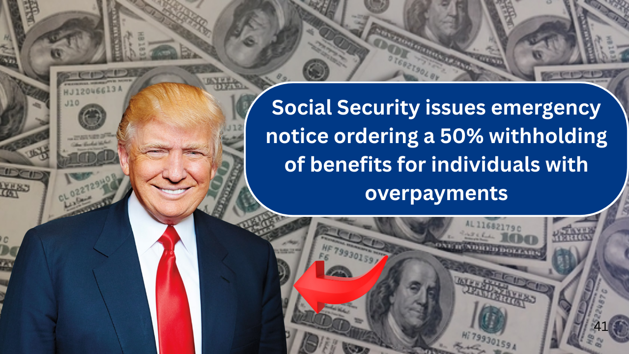 Social Security issues emergency notice ordering a 50% withholding of benefits for individuals with overpayments