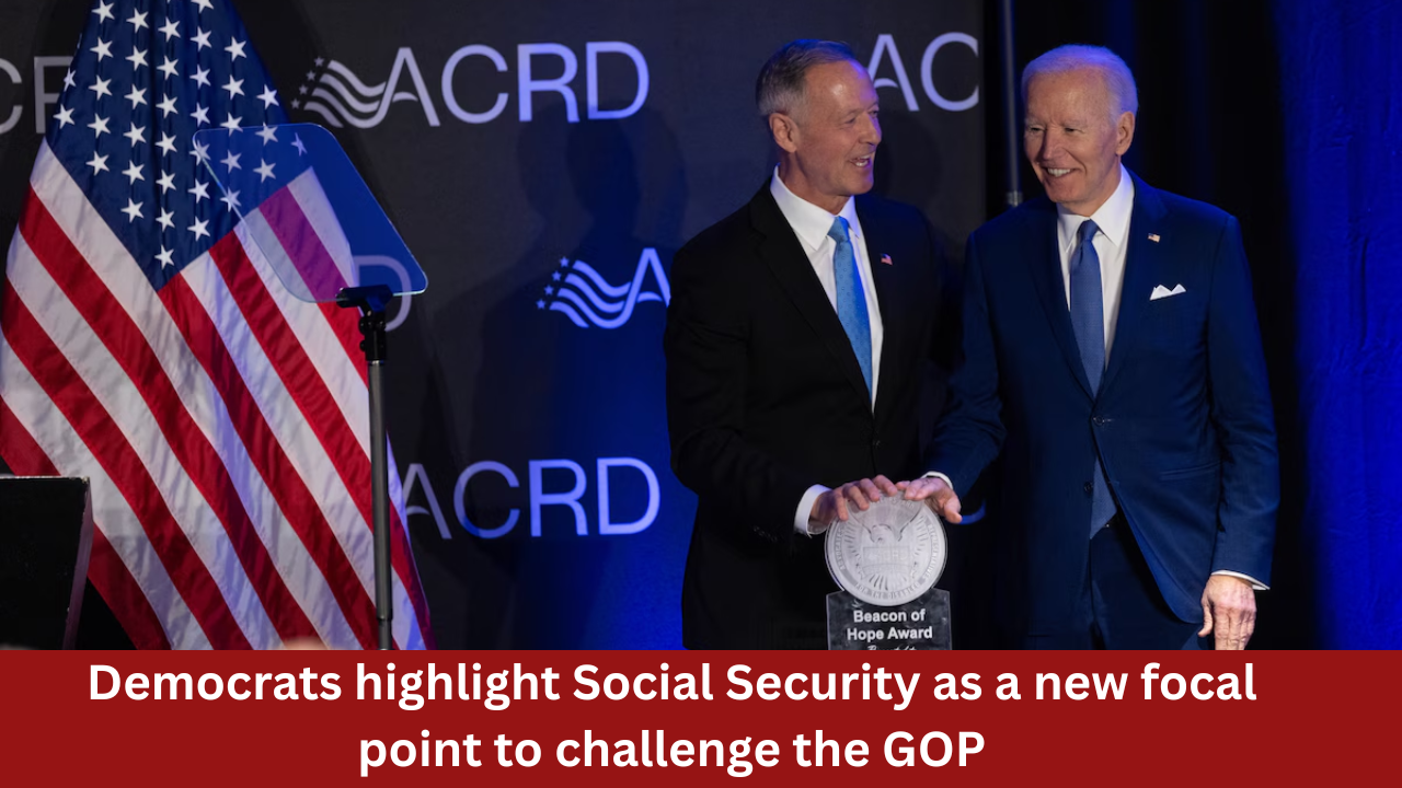 Democrats highlight Social Security as a new focal point to challenge the GOP
