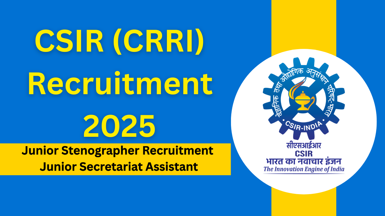 CSIR (CRRI) Recruitment 2025