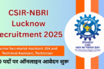 CSIR-NBRI Lucknow Recruitment 2025:Technical Assistant, and Technician